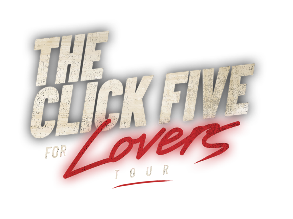 The Click Five For Lovers Tour